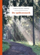 Do spółczesnych - Cyprian Kamil Norwid (biblioteki internetowe darmowe txt) 📖 - Polska Biblioteka 📗 Darmowe Ebooki (Ponad 50t Książek)