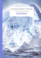 Dyskobol - Kazimierz Przerwa-Tetmajer (złota biblioteka txt) 📖 - Polska Biblioteka 📗 Darmowe Ebooki (Ponad 50t Książek)