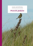 Powrót ptaków - Maria Konopnicka (czytanie dla przedszkolaków .TXT) 📖 - Polska Biblioteka 📗 Darmowe Ebooki (Ponad 50t Książek)